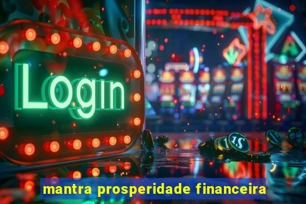 mantra prosperidade financeira